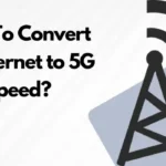 Convert 4G Internet to 5G Speed