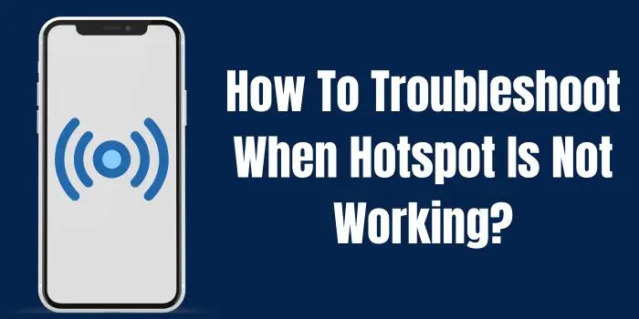 troubleshoot hotspot not working